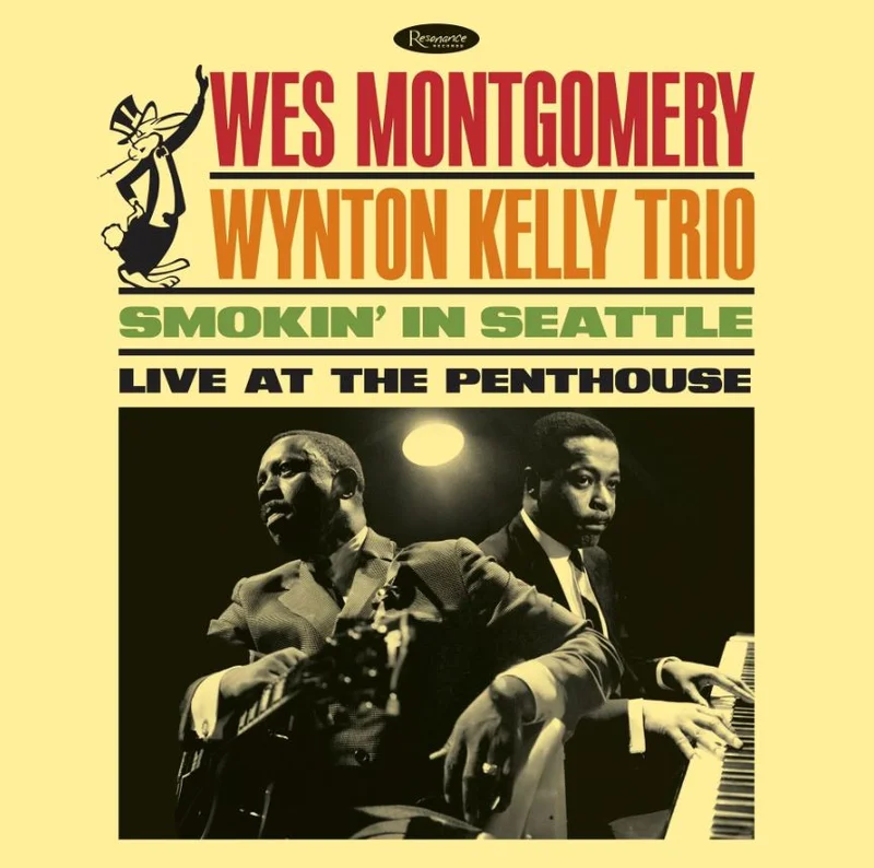 Wes Montgomery with the Wynton Kelly Trio - Smokin In Seattle: Live at the Penthouse