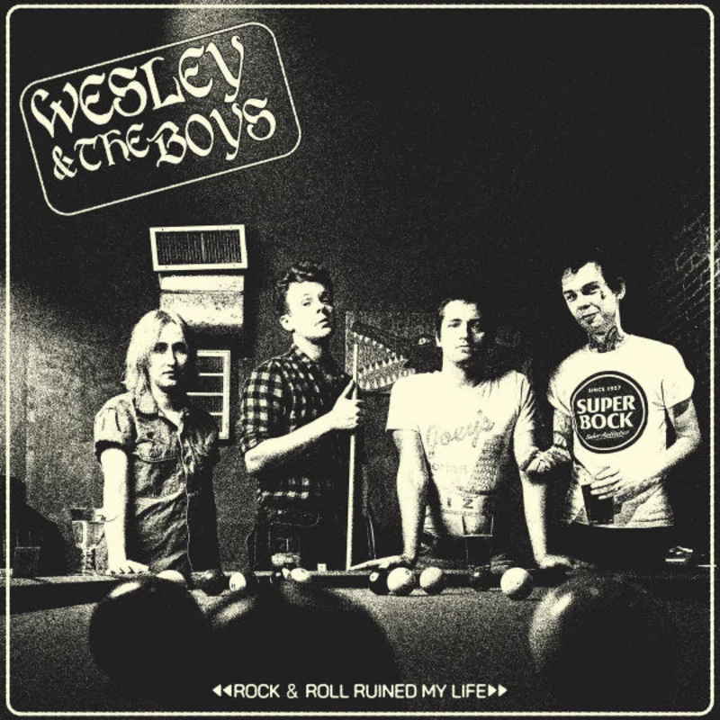 WESLEY & THE BOYS- Rock & Roll Ruined My Life LP