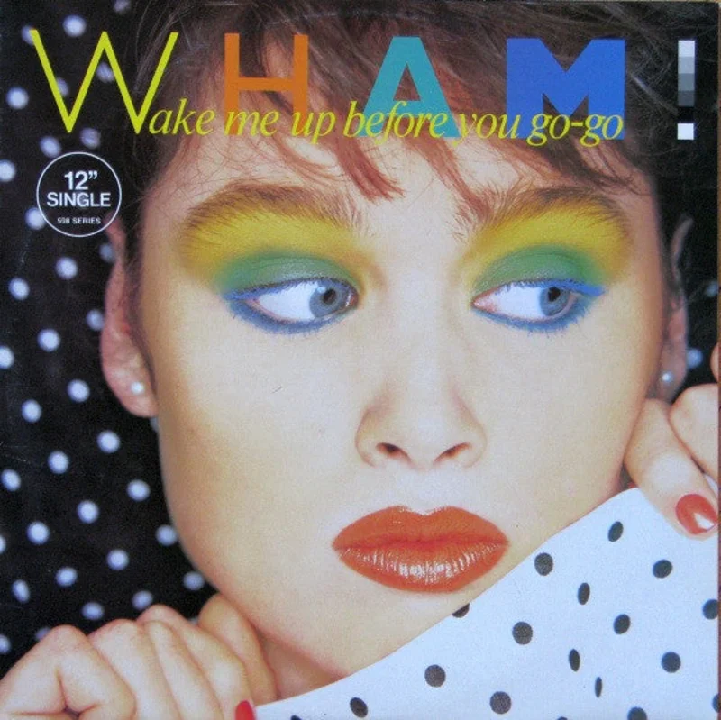 Wham!-Wake Me Up Before You Go-Go 12" Single