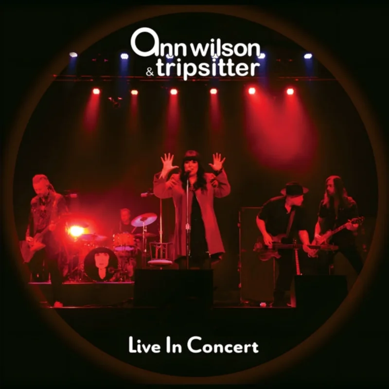 Wilson, Ann & Tripsitter - Live In Concert