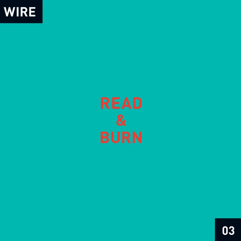 Wire - Read & Burn 03 + -