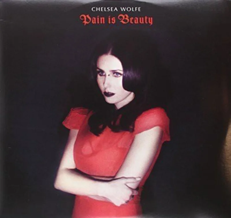 Wolfe, Chelsea - Pain Is Beauty