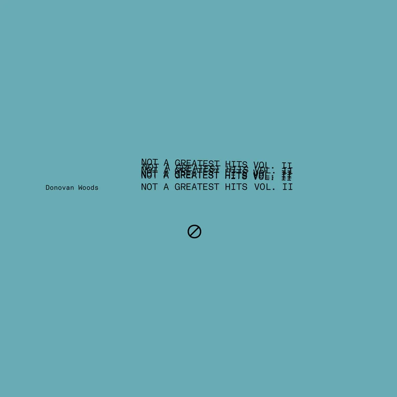 Woods, Donovan - Not A Greatest Hits Vol II