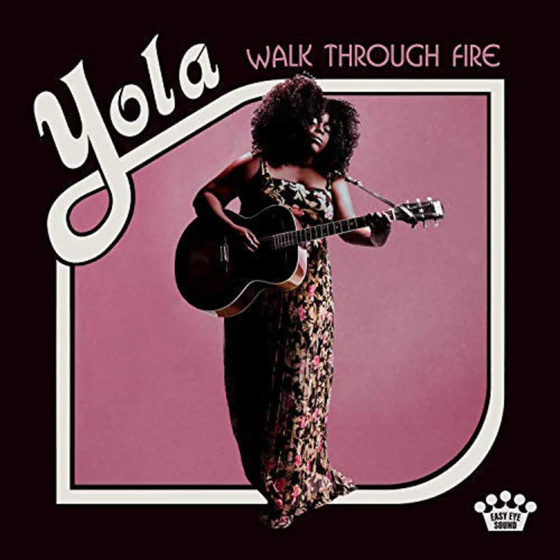 Yola (4) | Walk Through Fire (New)