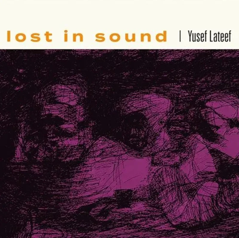 Yusef Lateef - Lost In Sound
