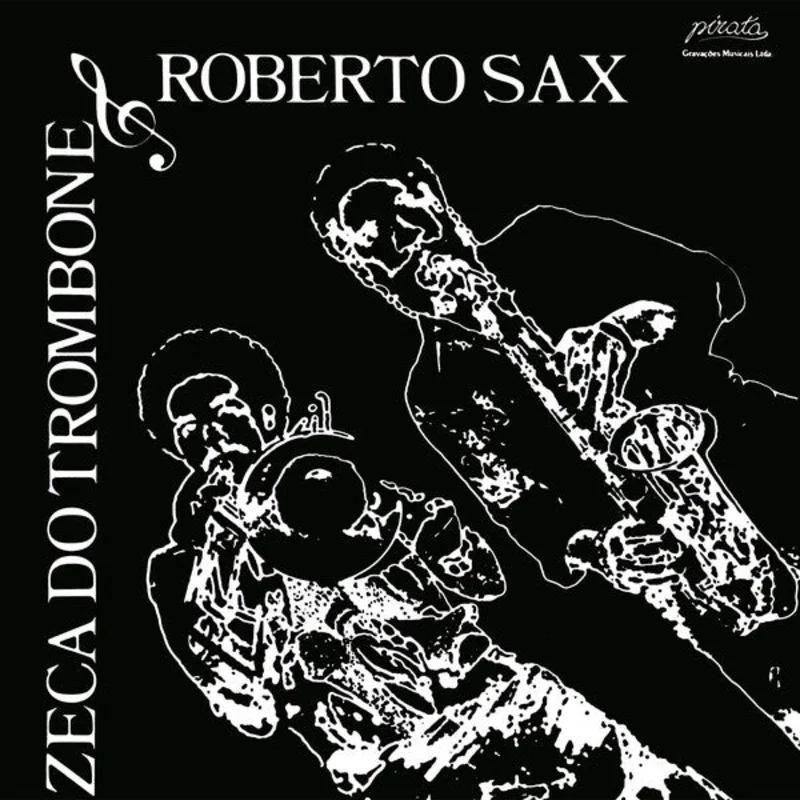 Zeca Do Trombone | Z Do Trombone E Roberto Sax (New)